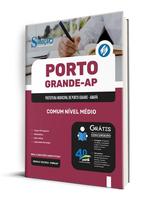 Apostila Prefeitura de Porto Grande - AP - Comum Nível Médio Apostila Prefeitura de Porto Grande - AP - Comum Nível Médio