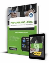 Apostila Prefeitura de Primavera do Leste - MT - Agente Administrativo Apostila Prefeitura de Primavera do Leste - MT - Agente Administrativo