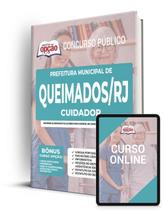 Apostila Prefeitura de Queimados - RJ - Cuidador Apostila Prefeitura de Queimados - RJ - Cuidador