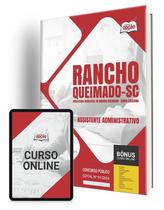 Apostila Prefeitura de Rancho Queimado - SC 2024 - Assistente Administrativo Apostila Prefeitura de Rancho Queimado - SC 2024 - Assistente Administrativo