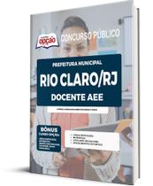 Apostila Prefeitura de Rio Claro - RJ 2023 - Docente I - AEE