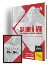 Apostila Prefeitura de Sabará - MG - Assistente Administrativo e Auxiliar de Almoxarifado - Apostilas Opção