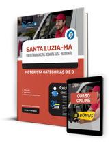 Apostila Prefeitura de Santa Luzia - MA 2024 - Motorista - Categorias B e D - Editora Solução
