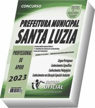 Apostila Prefeitura de Santa Luzia - MG - Profissional de Apoio - CURSO OFICIAL