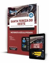 Apostila Prefeitura de Santa Tereza do Oeste - PR - Motorista Veículo Pesado - Editora Solução