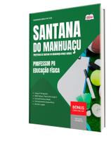 Apostila Prefeitura de Santana do Manhuaçu - MG - Professor PII - Educação Física