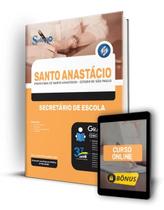 Apostila Prefeitura de Santo Anastácio - SP - Secretário de Escola - Editora Solução Apostila Prefeitura de Santo Anastácio - SP - Secretário de Escola - Editora Solução