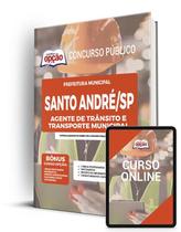 Apostila Prefeitura de Santo André - SP - Agente de Trânsito e Transporte Municipal Apostila Prefeitura de Santo André - SP - Agente de Trânsito e Transporte Municipal
