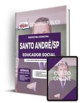 Apostila Prefeitura de Santo André - SP - Educador Social Apostila Prefeitura de Santo André - SP - Educador Social