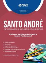 Apostila Prefeitura de Santo André - SP - Professor de Educação Infantil e Ensino Fundamental Apostila Prefeitura de Santo André - SP - Professor de Educação Infantil e Ensino Fundamental