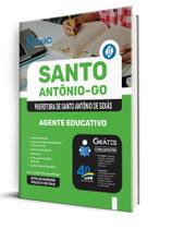 Apostila Prefeitura de Santo Antônio de Goiás - GO - Agente Educativo Apostila Prefeitura de Santo Antônio de Goiás - GO - Agente Educativo