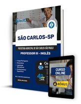 Apostila Prefeitura de São Carlos - SP 2024 - Professor III - Inglês Apostila Prefeitura de São Carlos - SP 2024 - Professor III - Inglês