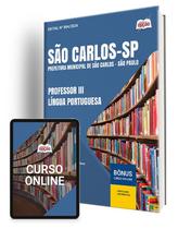 Apostila Prefeitura de São Carlos - SP 2024 - Professor III - Língua Portuguesa Apostila Prefeitura de São Carlos - SP 2024 - Professor III - Língua Portuguesa