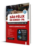 Apostila Prefeitura de São Félix do Xingu - PA 2025 - Agente Administrativo Apostila Prefeitura de São Félix do Xingu - PA 2025 - Agente Administrativo