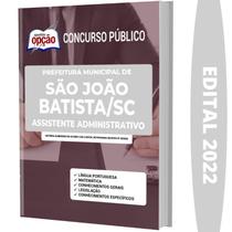 Apostila Prefeitura de São João Batista - SC - Assistente Administrativo