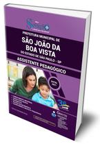 Apostila Prefeitura de São João da Boa Vista - SP - Assistente Pedagógico Apostila Prefeitura de São João da Boa Vista - SP - Assistente Pedagógico