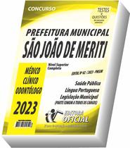 Apostila Prefeitura de São João de Meriti - RJ - Médico Clínico - Odontólogo