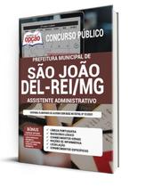 Apostila Prefeitura de São João Del-Rei - MG - Assistente Administrativo - Apostilas Opção