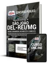 Apostila Prefeitura de São João Del-Rei - MG - Ensino Fundamental Incompleto e Completo Apostila Prefeitura de São João Del-Rei - MG - Ensino Fundamental Incompleto e Completo