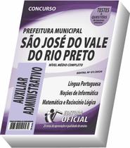 Apostila Prefeitura de São José do Vale do Rio Preto - Auxiliar Administrativo Apostila Prefeitura de São José do Vale do Rio Preto - Auxiliar Administrativo