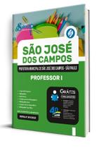 Apostila Prefeitura de São José dos Campos - SP - Professor I Apostila Prefeitura de São José dos Campos - SP - Professor I