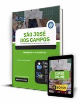 Apostila Prefeitura de São José dos Campos - SP - Professor II - Matemática