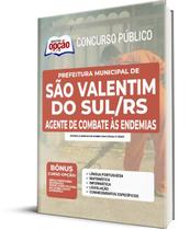 Apostila Prefeitura de São Valentim do Sul - RS - Agente de Combate às Endemias