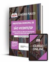 Apostila Prefeitura de São Vicente - SP - Comum Professor Adjunto de Educação Básica II - Apostilas Opção Apostila Prefeitura de São Vicente - SP - Comum Professor Adjunto de Educação Básica II - Apostilas Opção