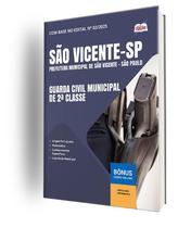 Apostila Prefeitura de São Vicente - SP - Guarda Civil Municipal de 2ª Classe Apostila Prefeitura de São Vicente - SP - Guarda Civil Municipal de 2ª Classe