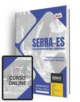 Apostila Prefeitura de Serra - ES 2024 - Professor MAPA - Educação Infantil
