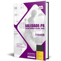 Apostila Prefeitura De Soledade Pb 2024 - Cuidador