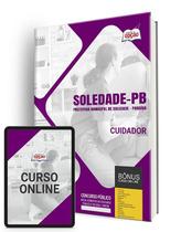 Apostila Prefeitura de Soledade - PB 2024 - Cuidador