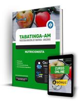 Apostila Prefeitura de Tabatinga - AM 2024 - Nutricionista Apostila Prefeitura de Tabatinga - AM 2024 - Nutricionista