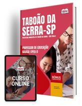 Apostila Prefeitura de Taboão da Serra - SP 2024 - Professor de Educação Básica I (PEB I) Apostila Prefeitura de Taboão da Serra - SP 2024 - Professor de Educação Básica I (PEB I)