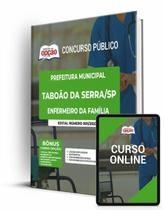 Apostila Prefeitura de Taboão da Serra - SP - Enfermeiro da Família Apostila Prefeitura de Taboão da Serra - SP - Enfermeiro da Família