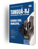 Apostila Prefeitura de Tanguá - RJ - Guarda Civil Municipal Apostila Prefeitura de Tanguá - RJ - Guarda Civil Municipal