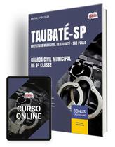 Apostila Prefeitura de Taubaté - SP 2024 - Guarda Civil Municipal de 3ª Classe - Apostilas Opção