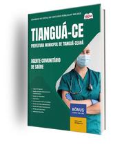 Apostila Prefeitura de Tianguá - CE - Agente Comunitário de Saúde