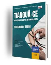 Apostila Prefeitura de Tianguá - CE - Cuidador de Saúde