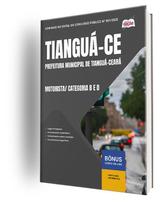 Apostila Prefeitura de Tianguá - CE - Motorista (Categoria B e D)