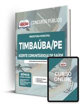 Apostila Prefeitura de Timbaúba - PE - Agente Comunitário(a) de Saúde Apostila Prefeitura de Timbaúba - PE - Agente Comunitário(a) de Saúde