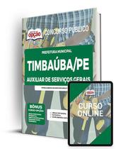 Apostila Prefeitura de Timbaúba - PE - Auxiliar de Serviços Gerais Apostila Prefeitura de Timbaúba - PE - Auxiliar de Serviços Gerais