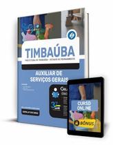 Apostila Prefeitura de Timbaúba - PE - Auxiliar de Serviços Gerais Apostila Prefeitura de Timbaúba - PE - Auxiliar de Serviços Gerais
