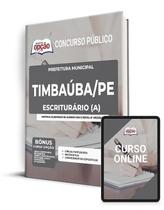 Apostila Prefeitura de Timbaúba - PE - Escriturário (a) Apostila Prefeitura de Timbaúba - PE - Escriturário (a)