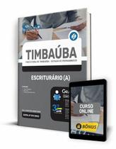 Apostila Prefeitura de Timbaúba - PE - Escriturário(a) Apostila Prefeitura de Timbaúba - PE - Escriturário(a)