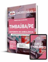 Apostila Prefeitura de Timbaúba - PE - Motorista de Ambulância Apostila Prefeitura de Timbaúba - PE - Motorista de Ambulância