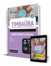 Apostila Prefeitura de Timbaúba - PE - Orientador(a) Social Apostila Prefeitura de Timbaúba - PE - Orientador(a) Social