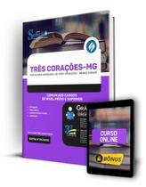 Apostila Prefeitura de Três Corações - MG - Comum aos Cargos de Nível Médio e Superior Apostila Prefeitura de Três Corações - MG - Comum aos Cargos de Nível Médio e Superior
