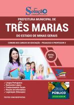 Apostila Prefeitura de Três Marias - MG - Comum aos Cargos de Educação - Pedagogo e Professor II