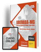 Apostila Prefeitura de Uberaba - MG 2024 - Agente de Serviços Públicos - Educador Apostila Prefeitura de Uberaba - MG 2024 - Agente de Serviços Públicos - Educador